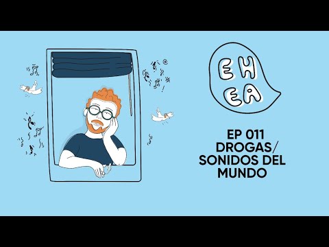 EL HUMANO ES UN ANIMAL EPI #11 - Drogas / Sonidos del mundo