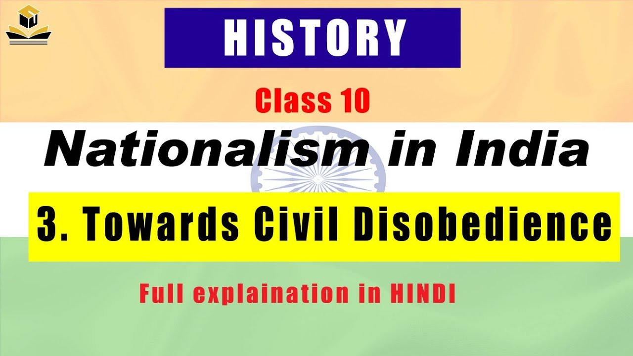 3.Towards Civil Disobedience || Nationalism in india || History class 10 || Chapter 2