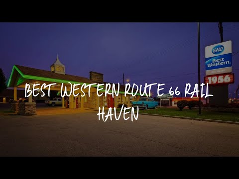 Best Western Route 66 Rail Haven Review - Springfield , United States of America