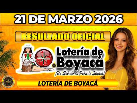 Resultado LOTERIA DE BOYACA del SÁBADO  21 de Marzo 2026.