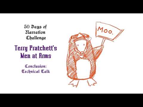 50 Days of Narration - Men at Arms - Conclusion: Technical Talk