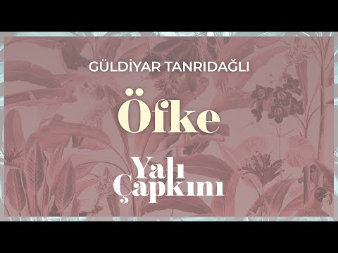 Öfke (Yalı Çapkını Original Soundtrack Vol.2) - Güldiyar Tanrıdağlı