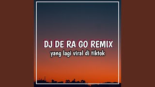 Download lagu Dj De Ra Go mp3