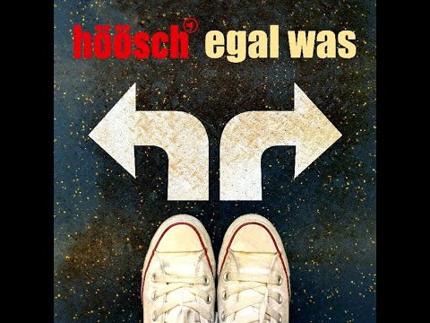 Höösch - Egal was (Musikvideo)