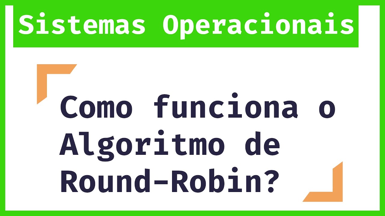 Me Salva Sistemas Operacionais: Algoritmo de Escalonamento Round-Robin