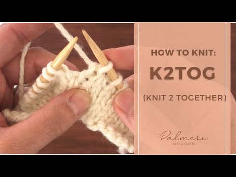 How to Knit K2tog (Knit two together) stitch in 2 min - Explained for beginners