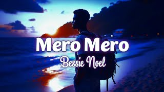 Download lagu Bessie Noel - Mero Mero mp3