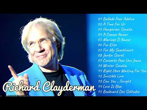 RICHARD CLAYDERMAN ???? Best Greatest Hits Relaxing 2024 ???? Top 20 Richard Clayderman Piano Music 2024