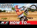 How To Wheelie A Dirt Bike Like A Pro In 3 Easy Steps