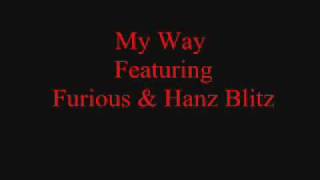 My Way  - Furious & Hanz Blitz