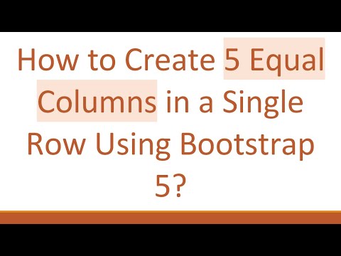 How to Create 5 Equal Columns in a Single Row Using Bootstrap 5?