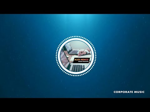 Alex Menco - Business Corporate [Copyright Free Background Music]