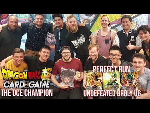 I WON THE DRAGON BALL SUPER CARD GAME OCE NATIONAL CHAMPIONSHIP - Broly U6 Deck Profile