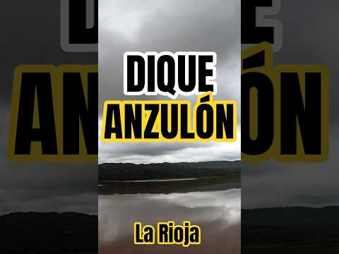 El DIQUE MÁS GRANDE de la Rioja ANZULÓN #shorts