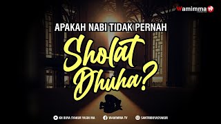 Download lagu Apakah Nabi Tidak Pernah Sholat Dhuha ? - Buya Syakur mp3