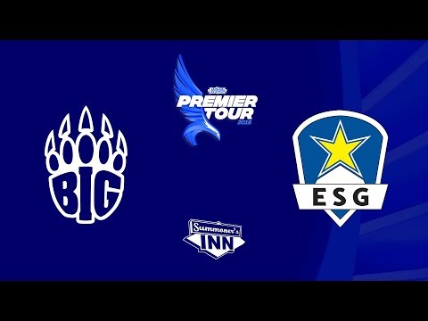 BIG vs ESG - Premier Tour 2018, Hamburg Stop | Finale
