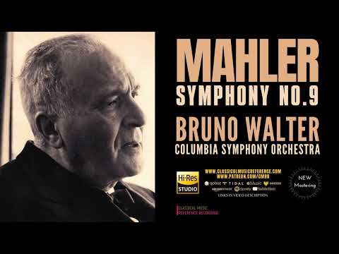 Mahler: Symphony No. 9 (reference recording: Bruno Walter, Columbia Symphony Orchestra / Remastered)