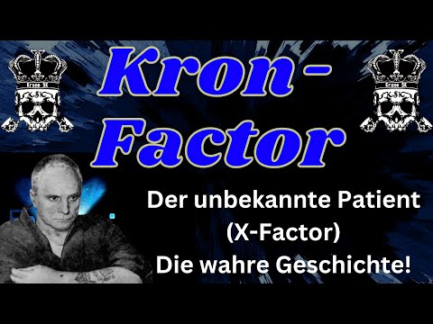 Kron-Factor: Der unbekannte Patient (X-Factor) - Die wahre Geschichte