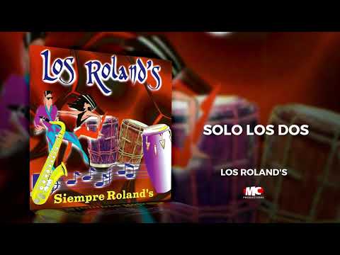 Los Roland´s - Siempre Roland´s - Solo los dos (Audio Oficial) Música Catracha