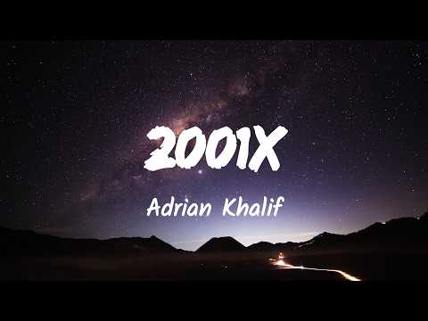 2001x - Adrian Khalif (Music Lyrics)