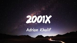 Download lagu 2001x - Adrian Khalif (Music Lyrics) mp3 Download lagu 2001x - Adrian Khalif (Music Lyrics) mp3