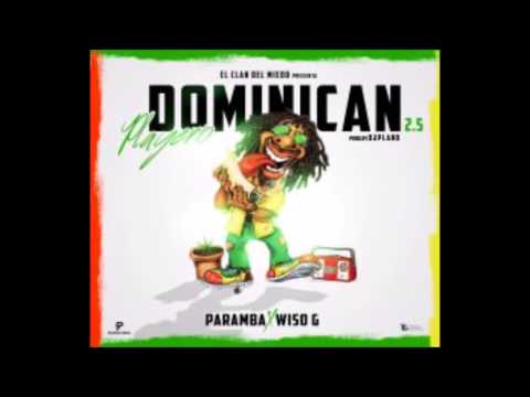 Paramba Ft Wiso G – Vamo A Fuma Dominican Playero
