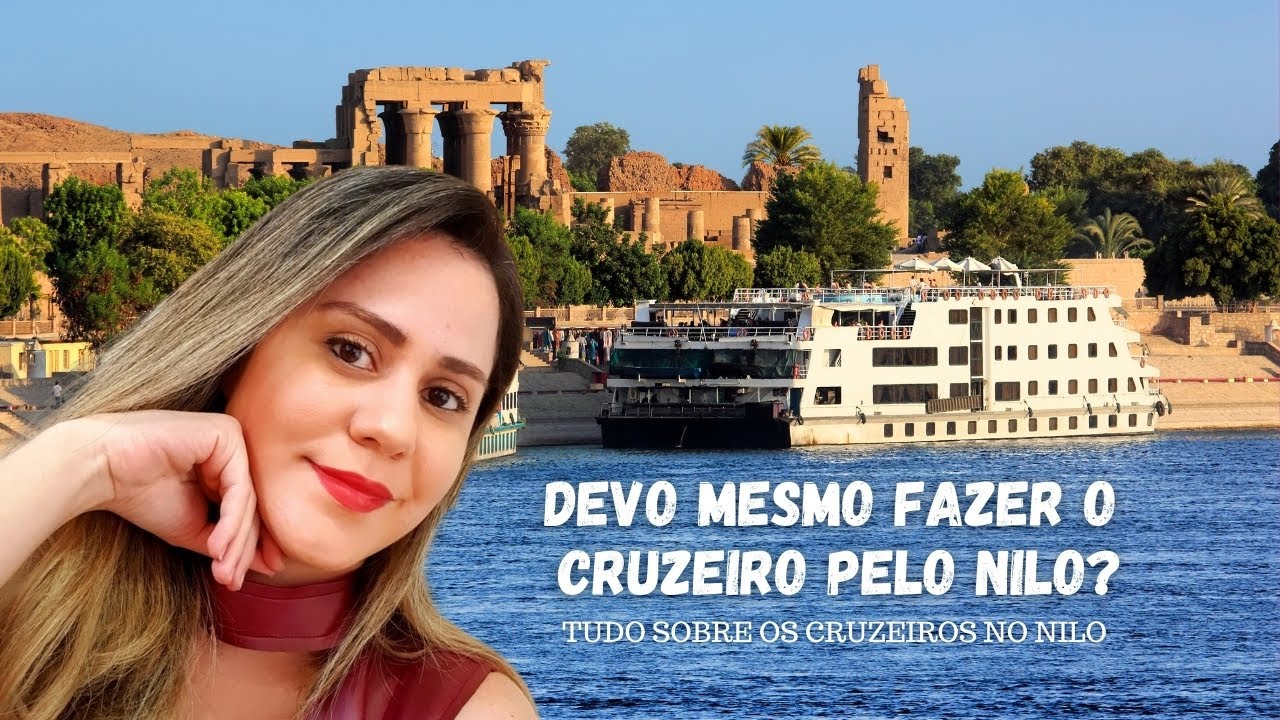 Como é o Cruzeiro pelo Rio Nilo no Egito?