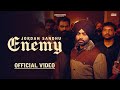 Enemy Official Video Jordan Sandhu New Punjabi Songs 2024 Latest Punjabi Songs 2024