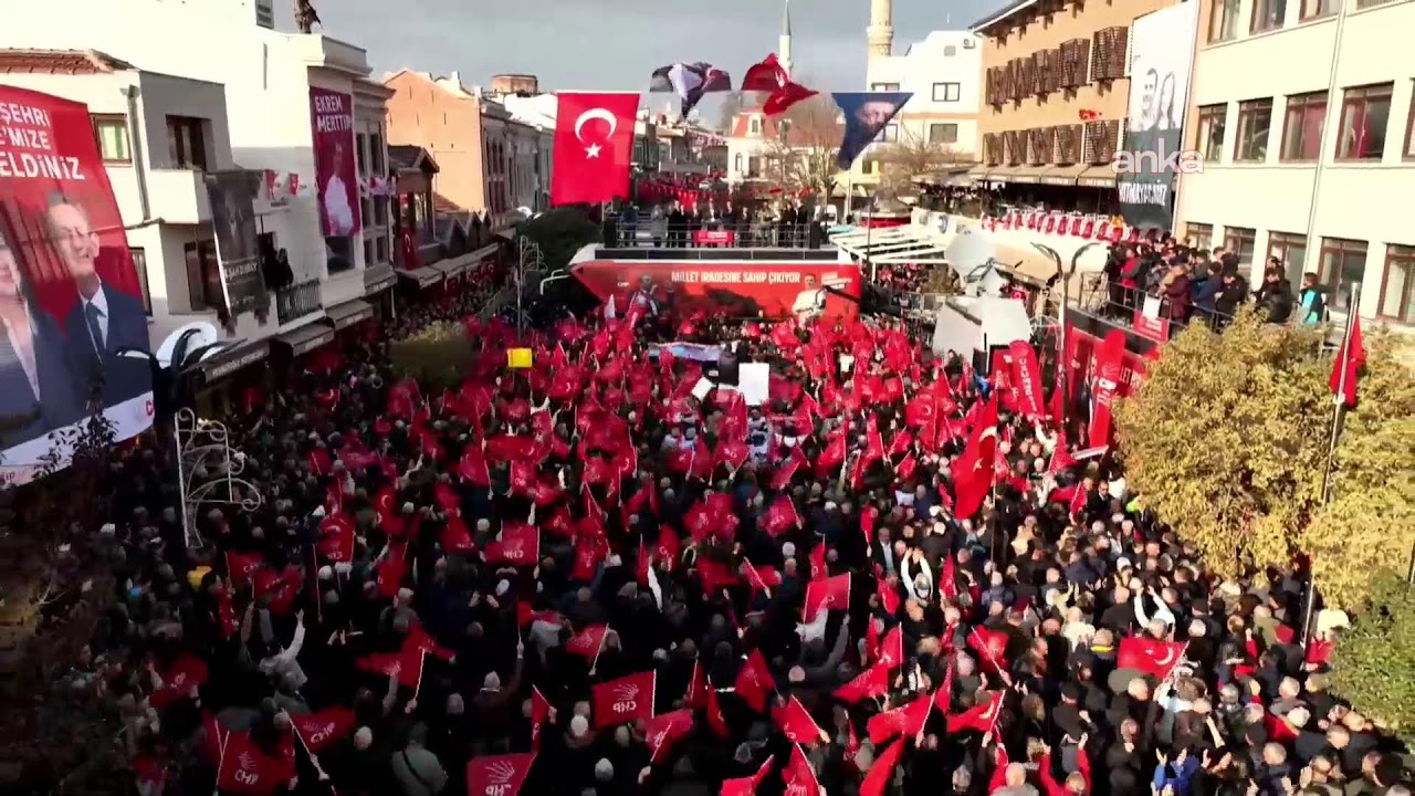 CHP'den Edirne'de "Millet İradesine Sahip Çıkıyor" mitingi #Canlı