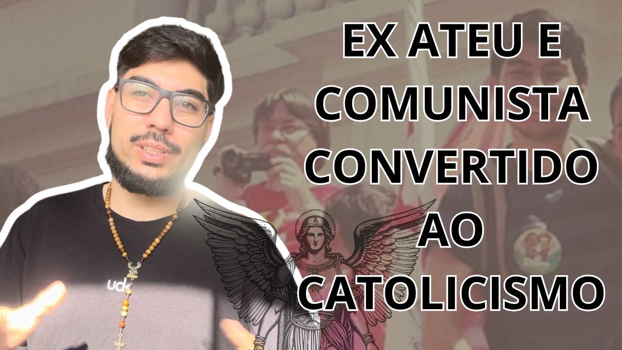 História da minha conversão ao catolicismo.