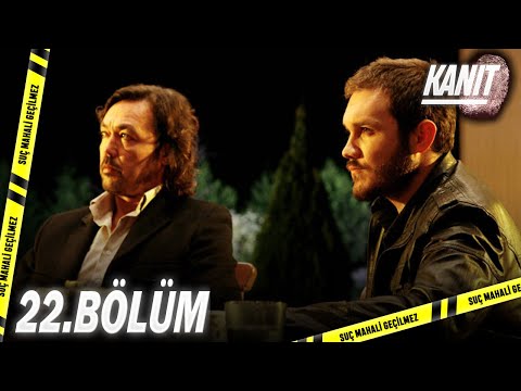 Kanıt 22. Bölüm - Full Bölüm
