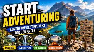 The Best Beginner Adventure Destinations You've Never Heard Of
