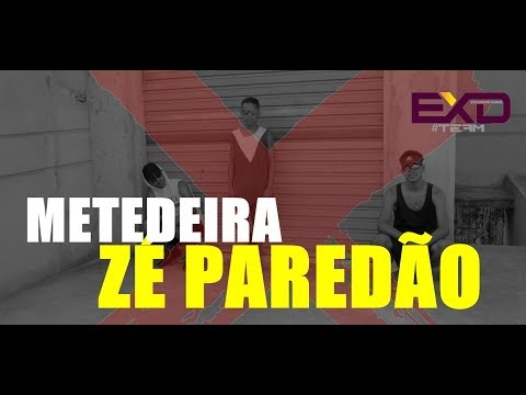 Metedeira - Zé Paredão | EXDTEAM (Choreography) Dance Video