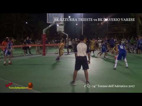 1°/2°Q BK AZZURRA TRIESTE vs BK DAVERIO 15/07/2017 - 14° Torneo dell'Adriatico 2017
