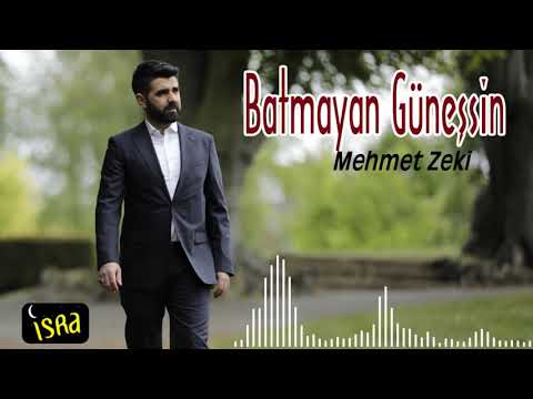 Mehmet Zeki - Batmayan Güneşsin | Yeni