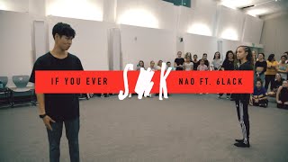 If You Ever - Nao ft. 6LACK l Sean &amp; Kaycee Choreography