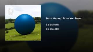 Burn You up, Burn You Down