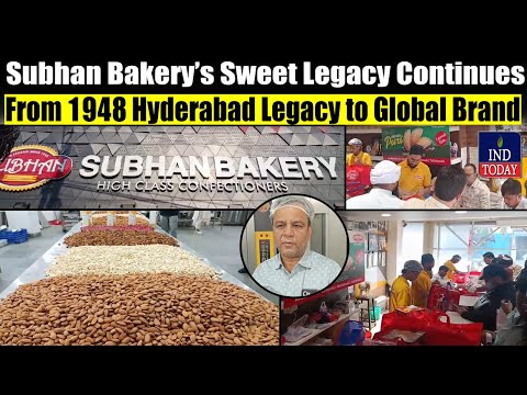 Subhan Bakery: From 1948 Hyderabad Legacy to Global Brand | IND Today