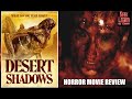 DESERT SHADOWS ( 2022 Mitch Pileggi ) Creature Feature Sci-Fi Horror Movie Review