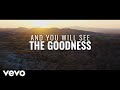 VaShawn Mitchell - See The Goodness (feat. Donnie McClurkin) [Official Lyric Video]