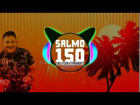 Dallyson Fernandes - Salmo 150 (djbruninhomusic)