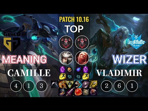 GEN Meaning Camille vs hyF Wizer Vladimir Top - KR Patch 10.16