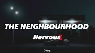 Nervous [Lyrics] - The Neighbourhood