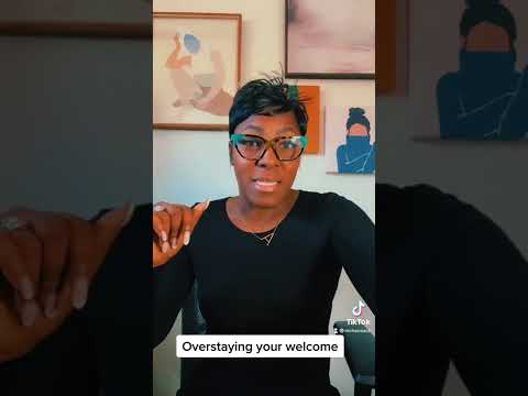 Overstaying your welcome