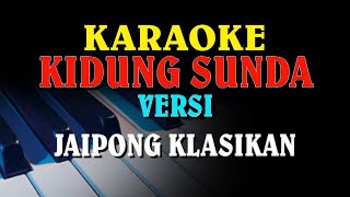 Download lagu KARAOKE KIDUNG VERSI JAIPONG KLASIKAN mp3 Download lagu KARAOKE KIDUNG VERSI JAIPONG KLASIKAN mp3