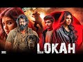 Lokah Chapter 1 Chandra Full Movie 4K Latest Hindi Dubbed South Movie 2025