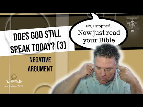 58. Through Theology in a Year with C. Michael Patton: Does God Still Speak (3): No He Doesn't