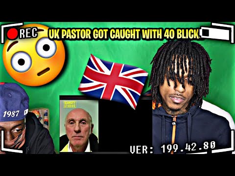 WOAH😳🔥!!! AMERICANS REACT TO UK PASTOR GETTING CAUGHT WITH 40 BLICKS😳🇬🇧