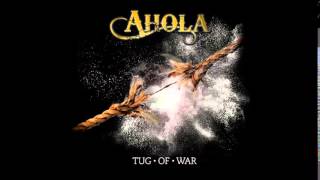 Ahola - The Will You Always Had