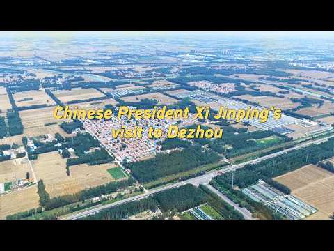 Chinese President Xi Jinping's visit to Dezhou